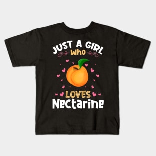 Just a Girl who Loves Nectarine Kids T-Shirt